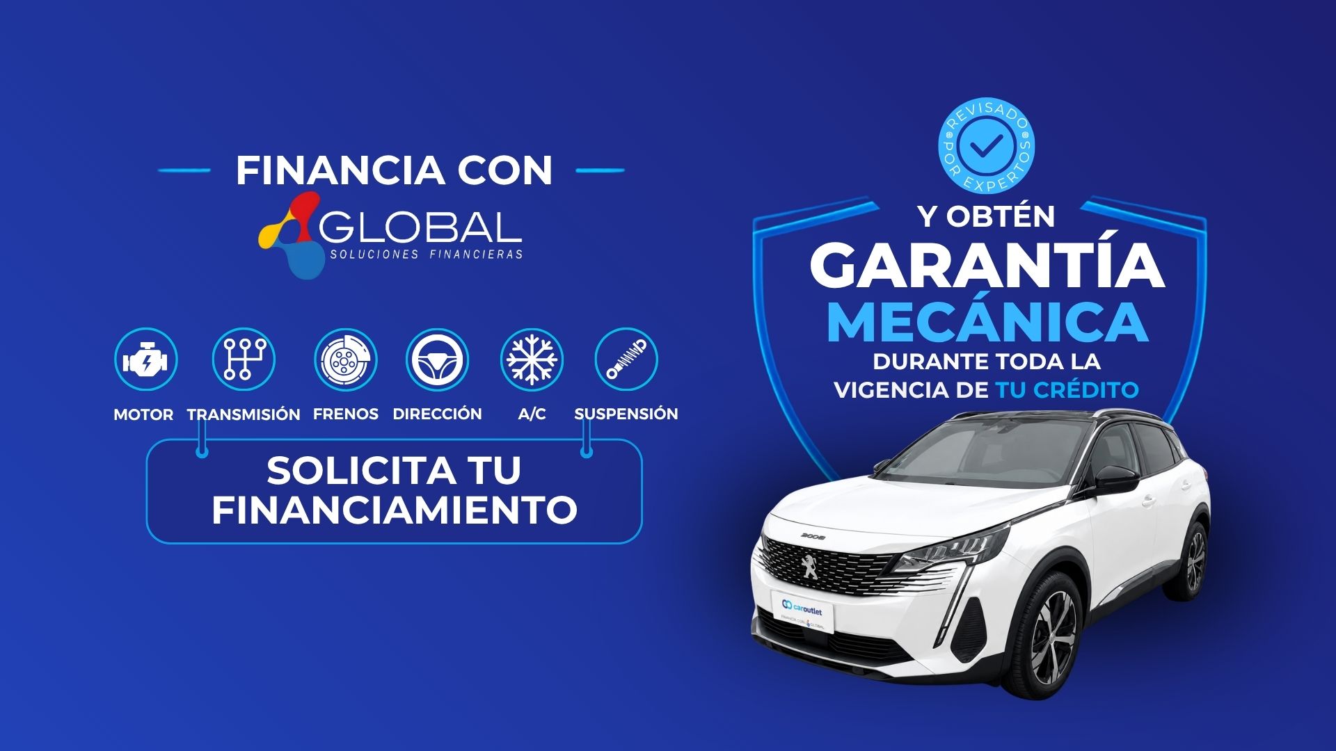 Financiamiento automotriz en CarOutlet con Global Soluciones Financieras. Obtén garantía mecánica durante toda la vigencia de tu crédito para cubrir motor, transmisión, frenos, dirección, suspensión y aire acondicionado.